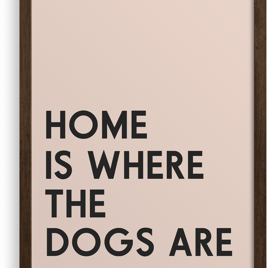 Home Is Where The Dogs Are