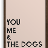 You Me & The Dogs